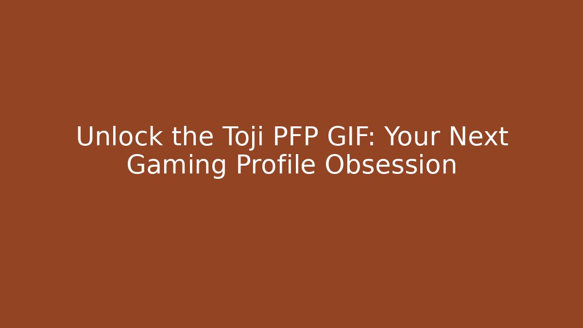 Unlock the Toji PFP GIF: Your Next Gaming Profile Obsession