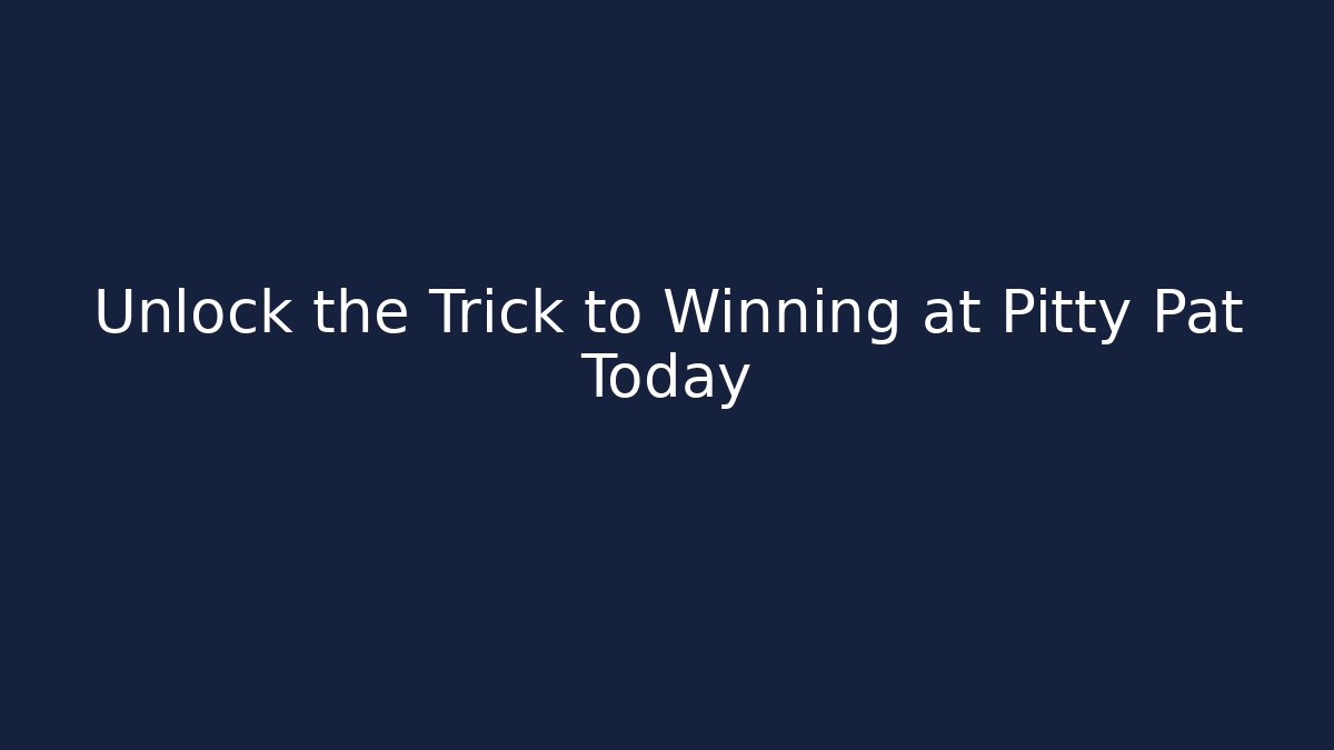 Unlock the Trick to Winning at Pitty Pat Today - Critter Realm