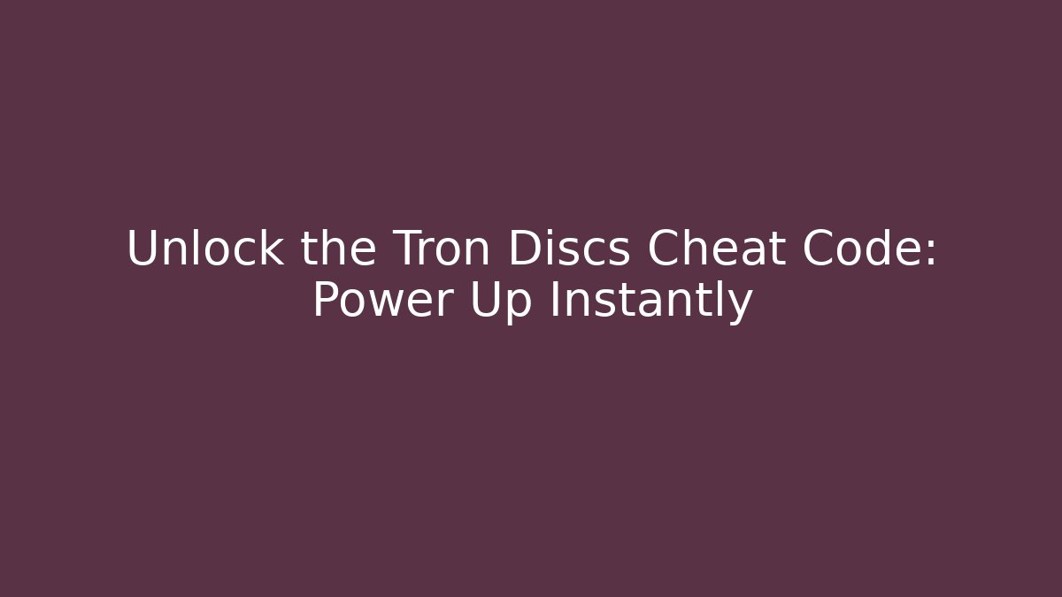 Unlock the Tron Discs Cheat Code: Power Up Instantly - Critter Realm