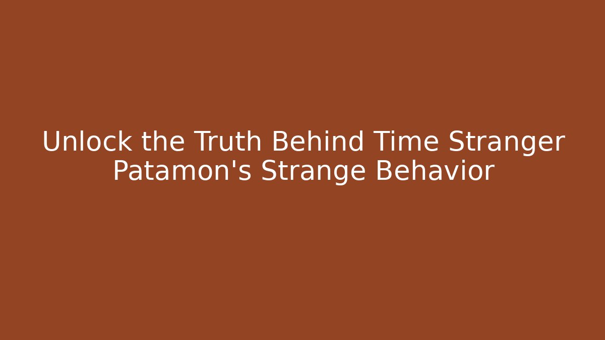 Unlock the Truth Behind Time Stranger Patamon's Strange Behavior - Critter Realm