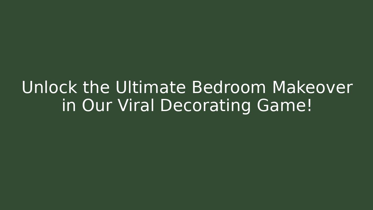 Unlock the Ultimate Bedroom Makeover in Our Viral Decorating Game! - Critter Realm