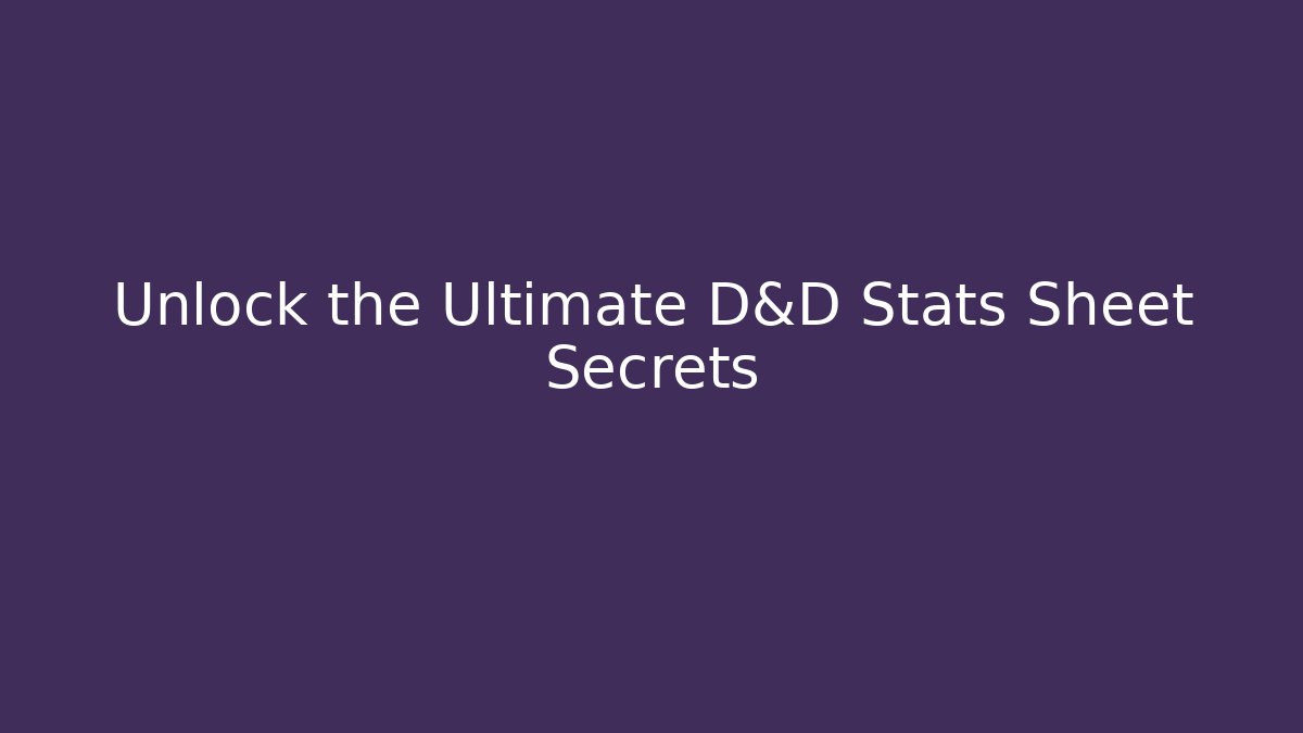 Unlock the Ultimate D&D Stats Sheet Secrets - Critter Realm