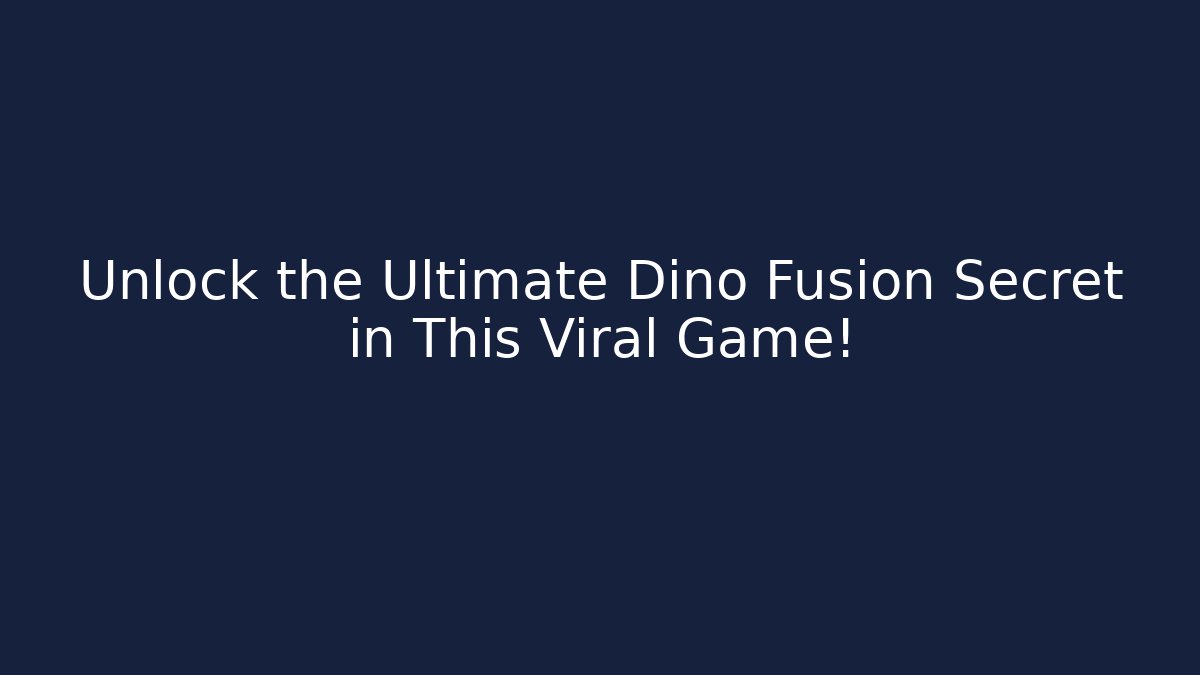 Unlock the Ultimate Dino Fusion Secret in This Viral Game!