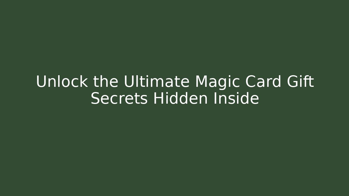 Unlock the Ultimate Magic Card Gift Secrets Hidden Inside - Critter Realm