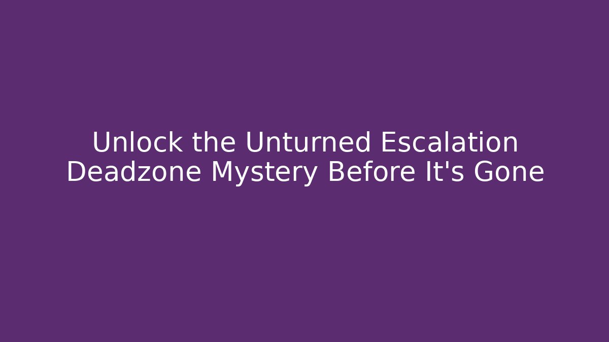 Unlock the Unturned Escalation Deadzone Mystery Before It's Gone