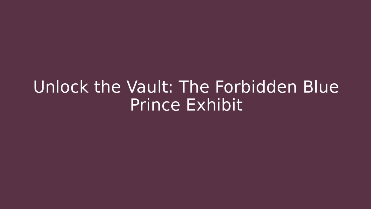 Unlock the Vault: The Forbidden Blue Prince Exhibit - Critter Realm