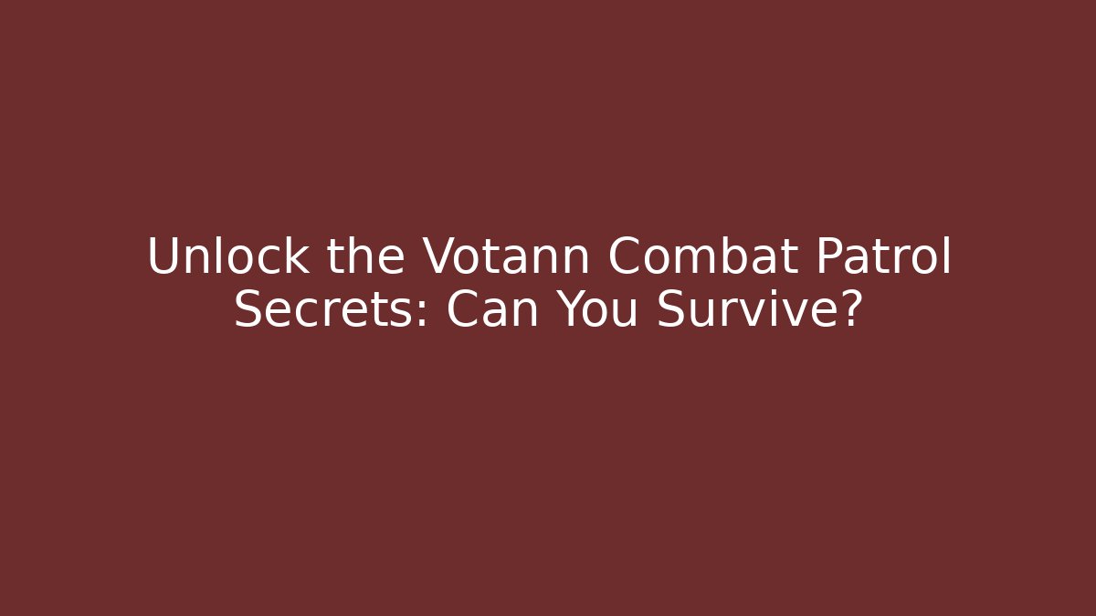 Unlock the Votann Combat Patrol Secrets: Can You Survive?