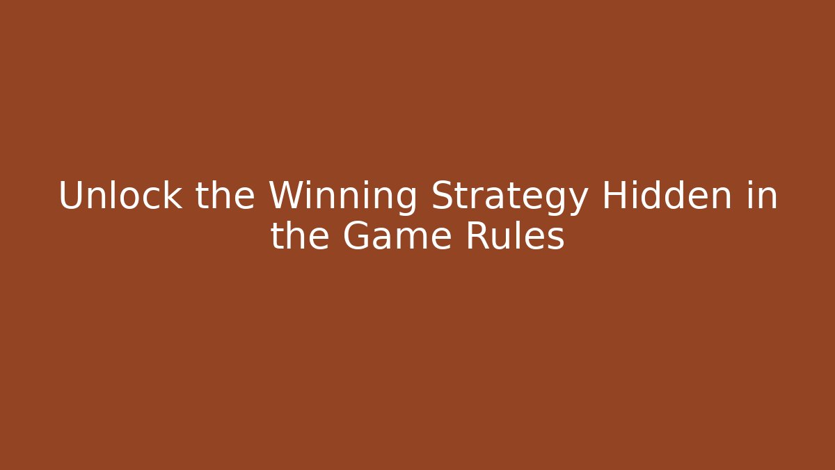 Unlock the Winning Strategy Hidden in the Game Rules - Critter Realm