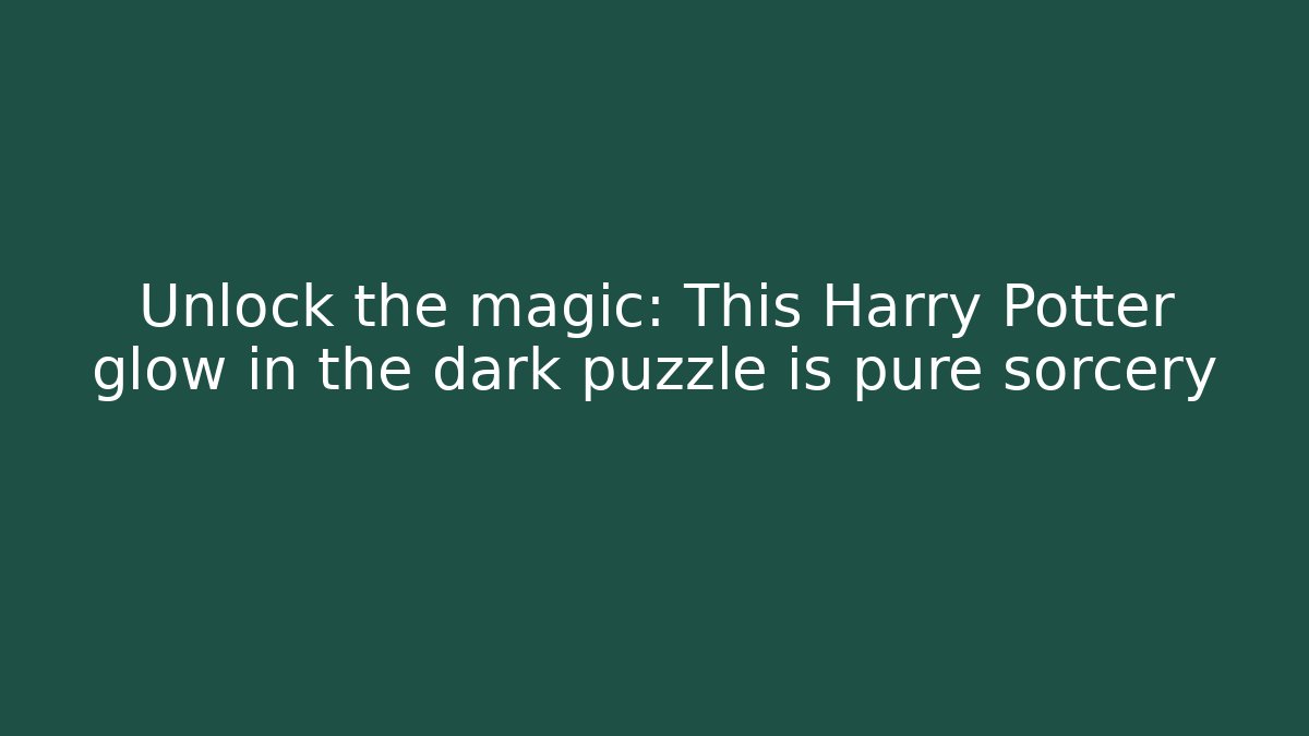Unlock the magic: This Harry Potter glow in the dark puzzle is pure sorcery