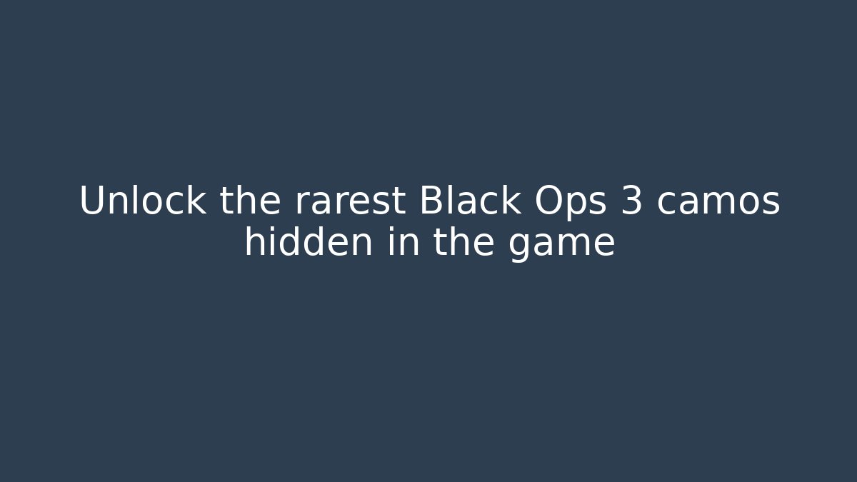 Unlock the rarest Black Ops 3 camos hidden in the game