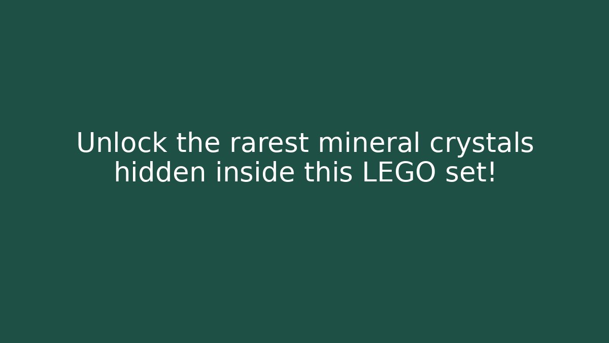 Unlock the rarest mineral crystals hidden inside this LEGO set!