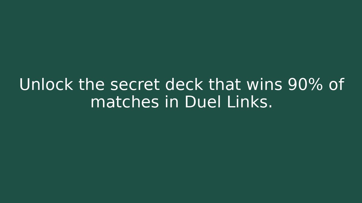Unlock the secret deck that wins 90% of matches in Duel Links.