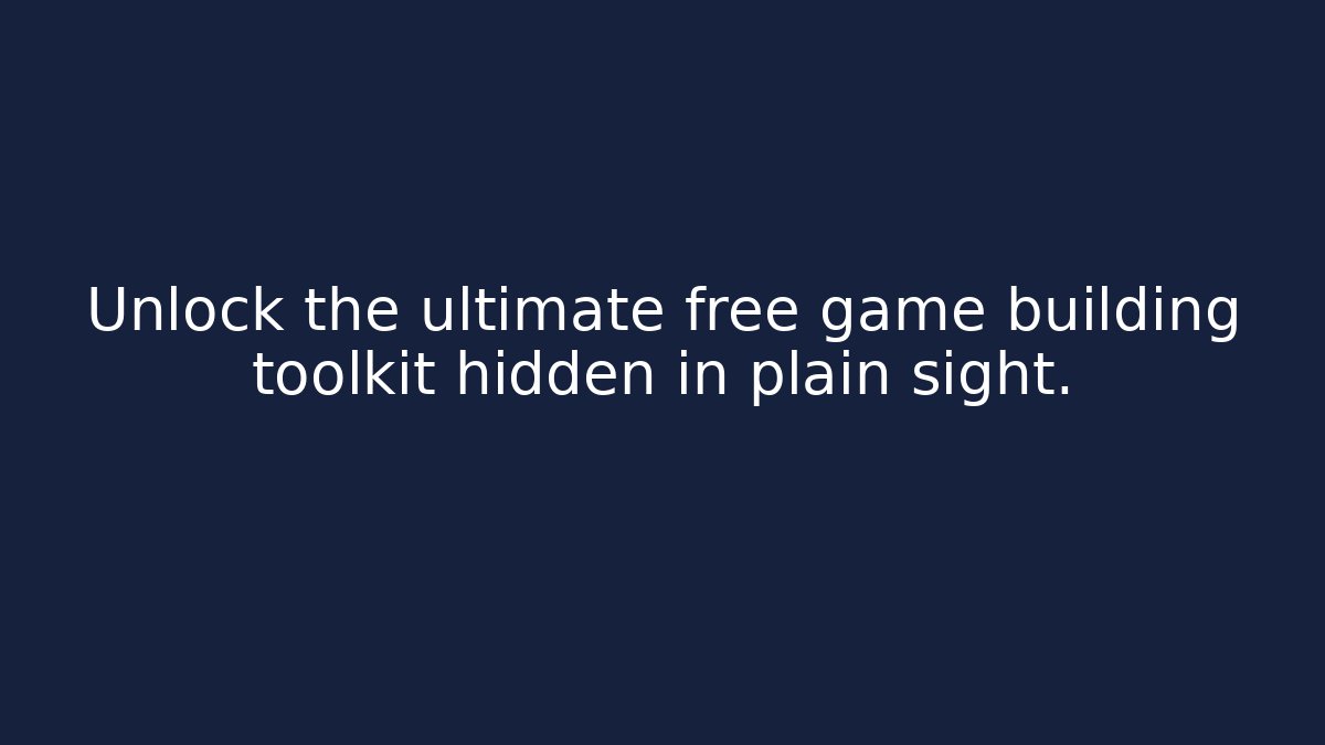 Unlock the ultimate free game building toolkit hidden in plain sight.
