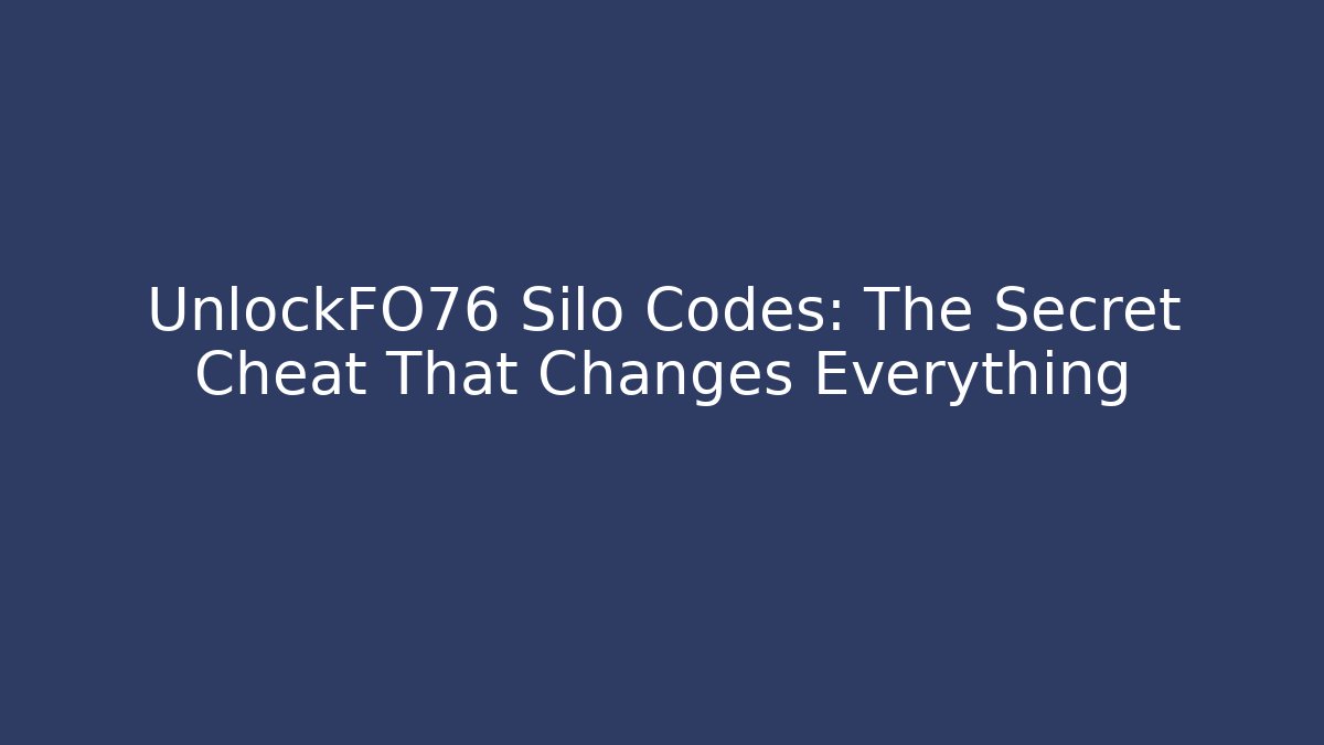 UnlockFO76 Silo Codes: The Secret Cheat That Changes Everything - Critter Realm