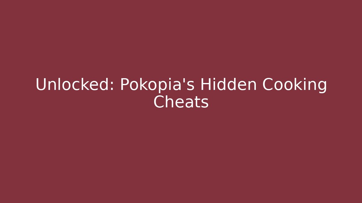 Unlocked: Pokopia's Hidden Cooking Cheats