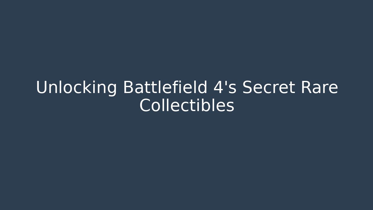 Unlocking Battlefield 4's Secret Rare Collectibles - Critter Realm