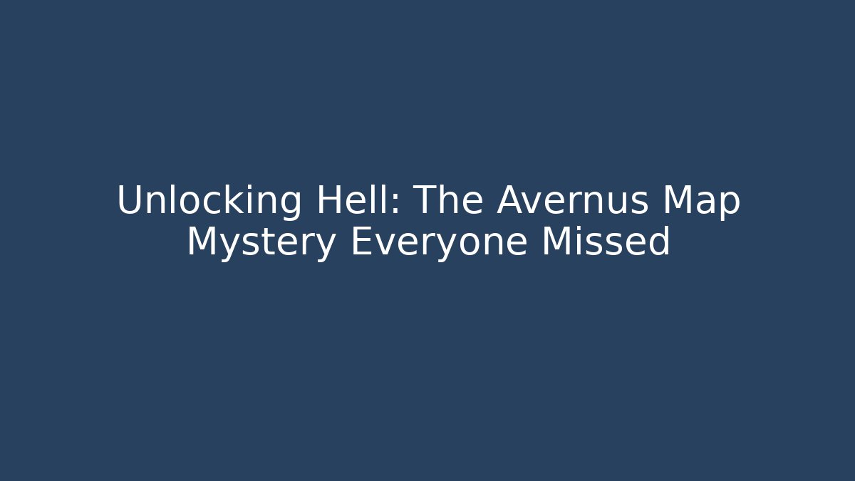 Unlocking Hell: The Avernus Map Mystery Everyone Missed