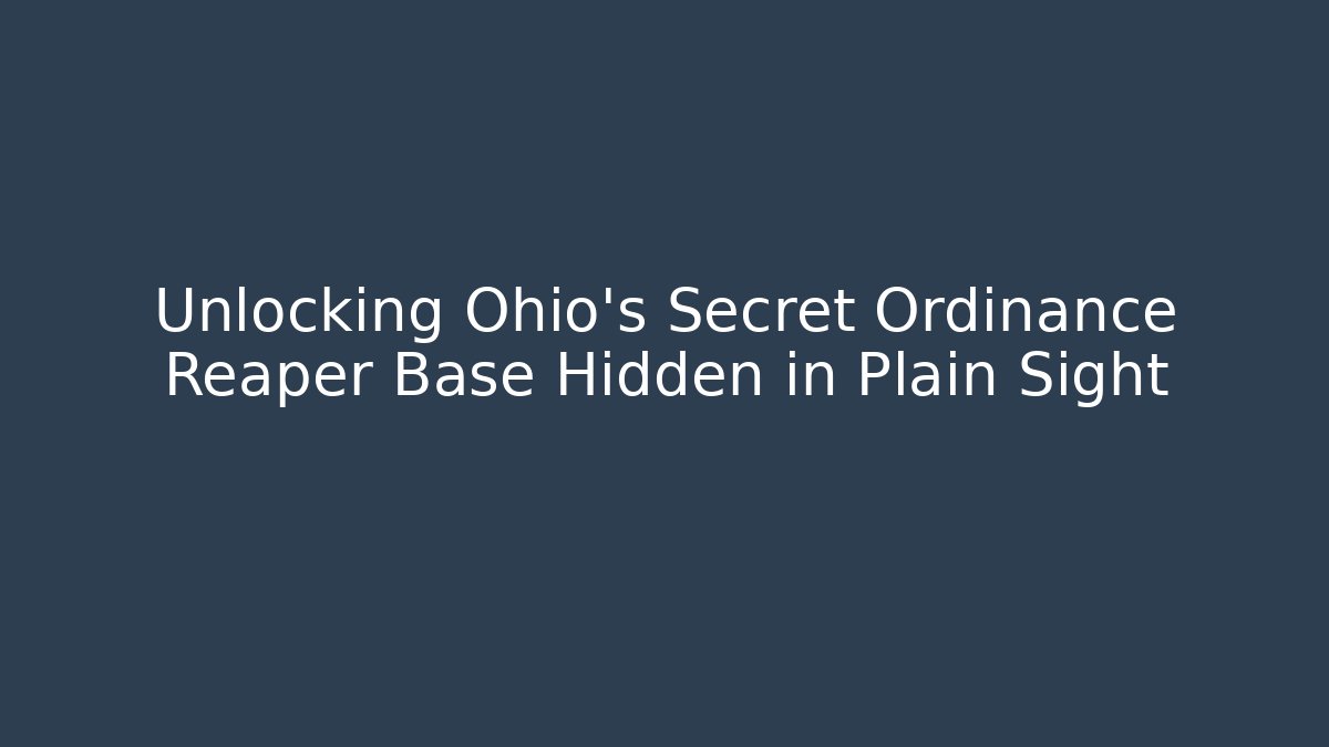 Unlocking Ohio's Secret Ordinance Reaper Base Hidden in Plain Sight - Critter Realm