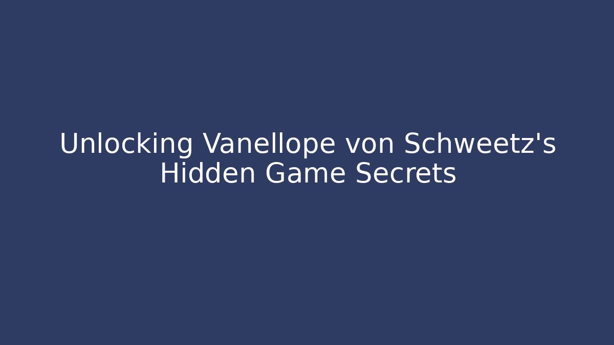 Unlocking Vanellope von Schweetz's Hidden Game Secrets