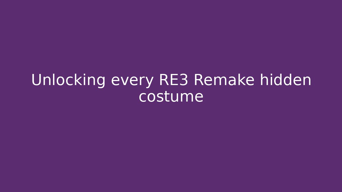 Unlocking every RE3 Remake hidden costume