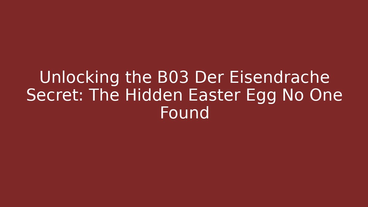 Unlocking the B03 Der Eisendrache Secret: The Hidden Easter Egg No One Found