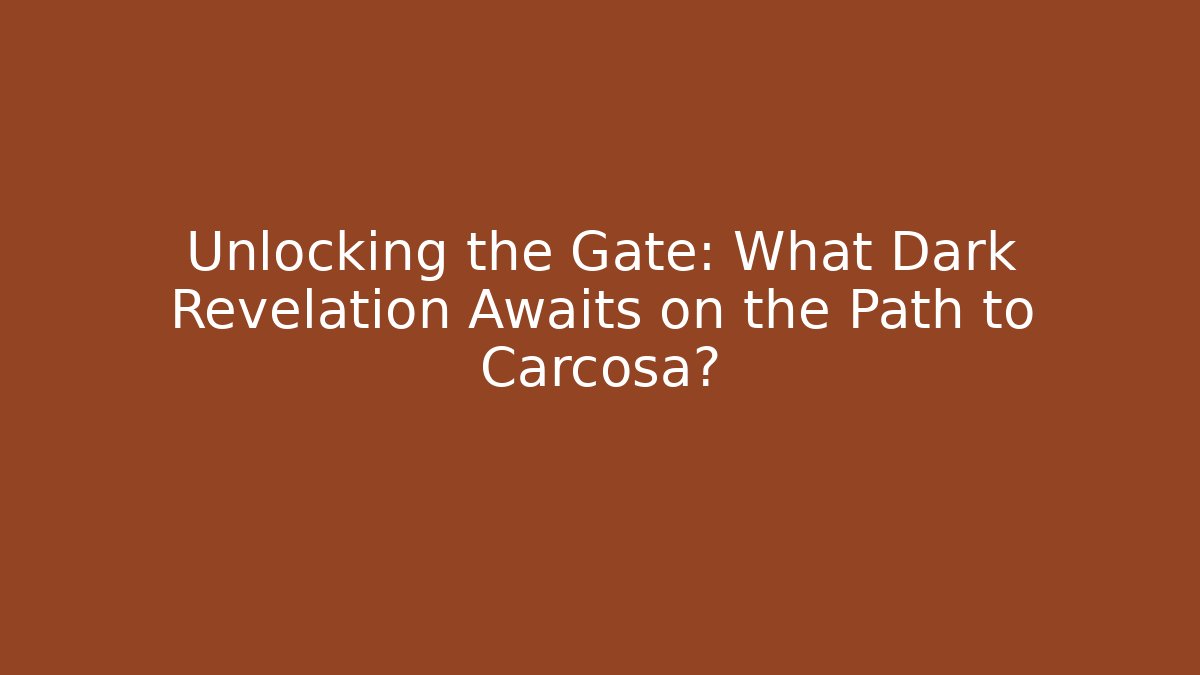 Unlocking the Gate: What Dark Revelation Awaits on the Path to Carcosa?