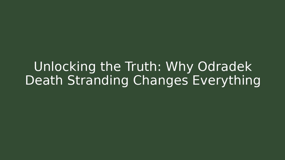 Unlocking the Truth: Why Odradek Death Stranding Changes Everything - Critter Realm