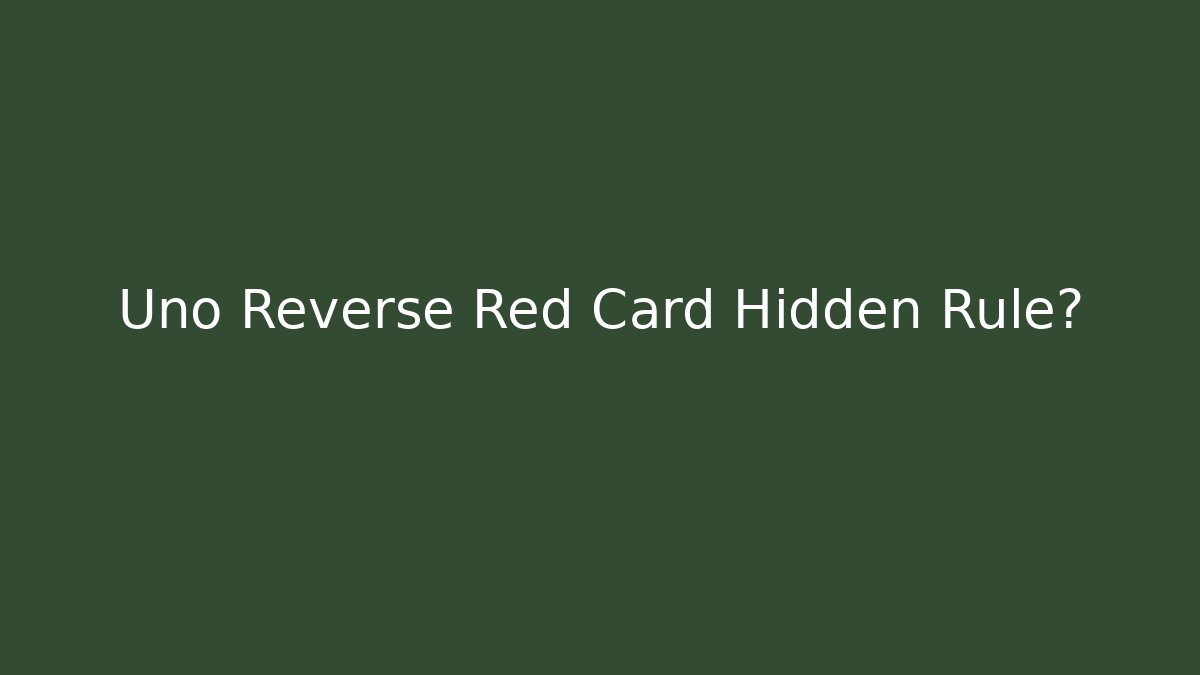 Uno Reverse Red Card Hidden Rule? - Critter Realm