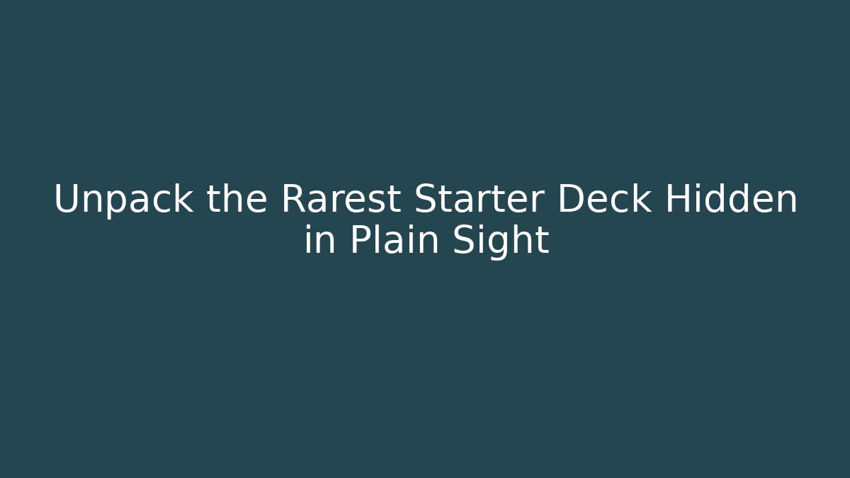 Unpack the Rarest Starter Deck Hidden in Plain Sight - Critter Realm