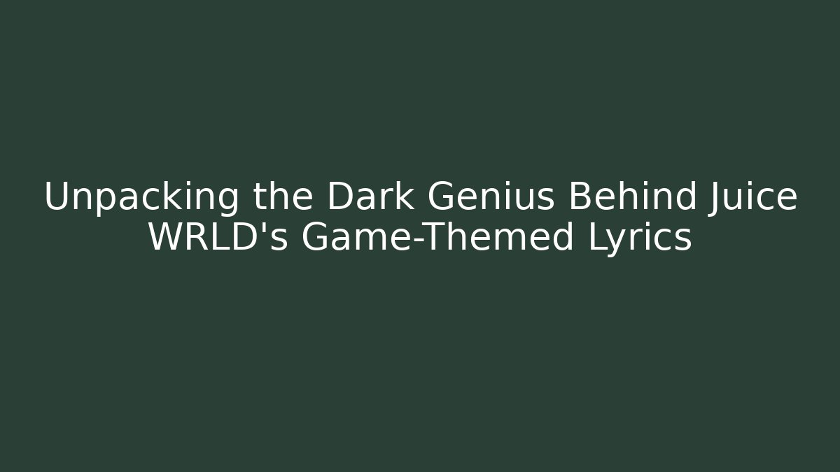 Unpacking the Dark Genius Behind Juice WRLD's Game-Themed Lyrics