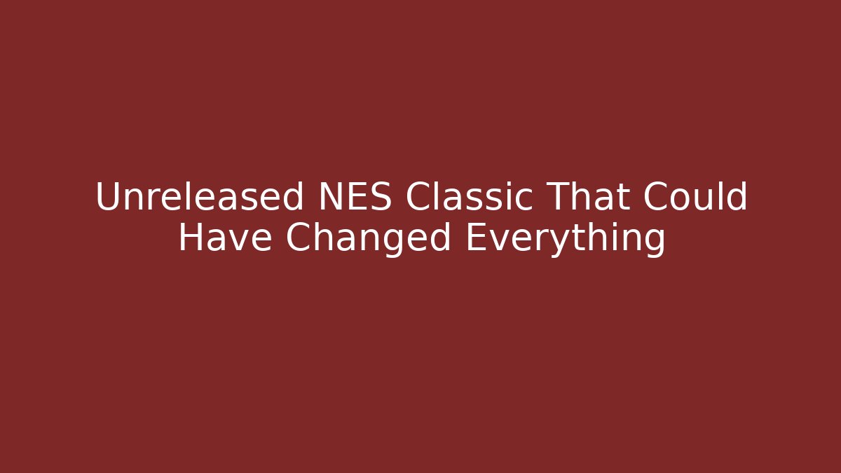 Unreleased NES Classic That Could Have Changed Everything - Critter Realm