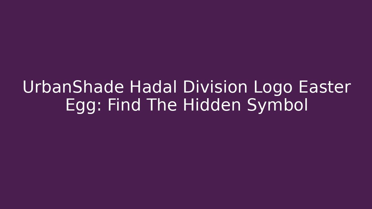 UrbanShade Hadal Division Logo Easter Egg: Find The Hidden Symbol