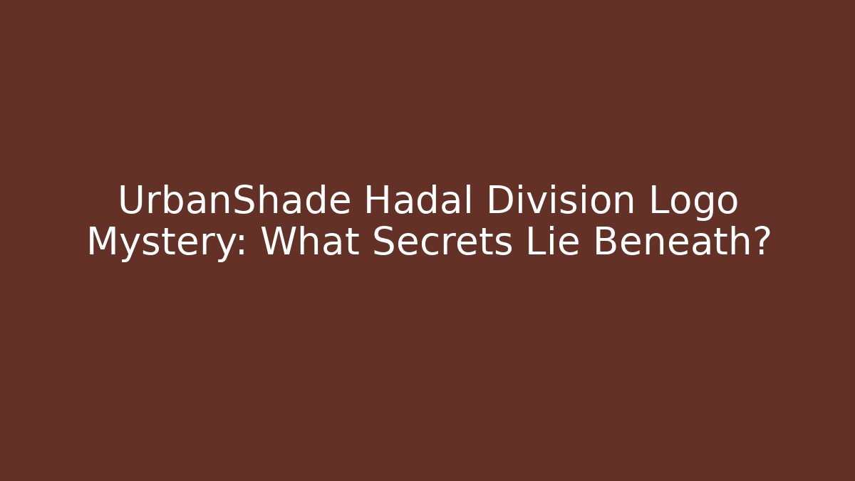 UrbanShade Hadal Division Logo Mystery: What Secrets Lie Beneath?