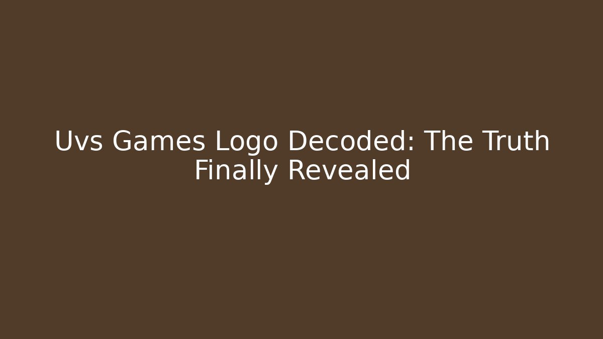 Uvs Games Logo Decoded: The Truth Finally Revealed