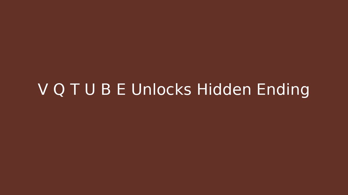 V Q T U B E Unlocks Hidden Ending - Critter Realm