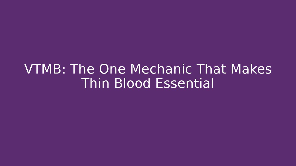 VTMB: The One Mechanic That Makes Thin Blood Essential