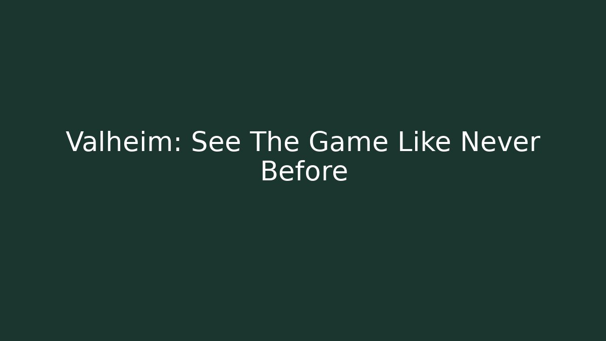 Valheim: See The Game Like Never Before - Critter Realm
