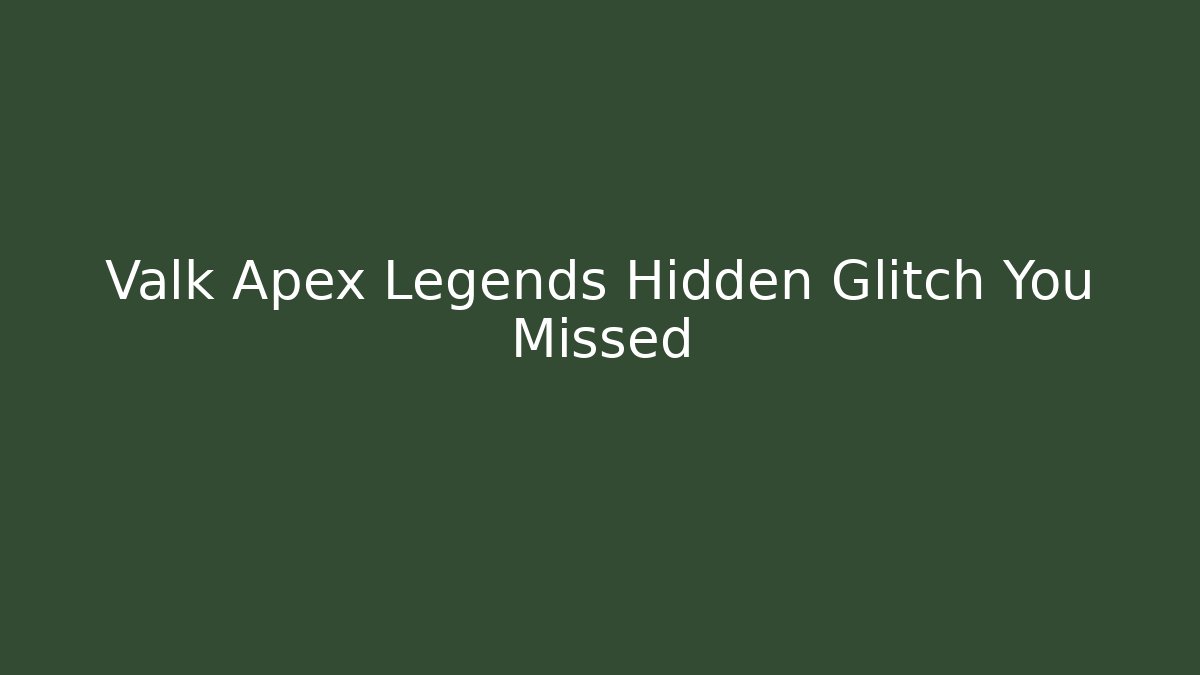 Valk Apex Legends Hidden Glitch You Missed