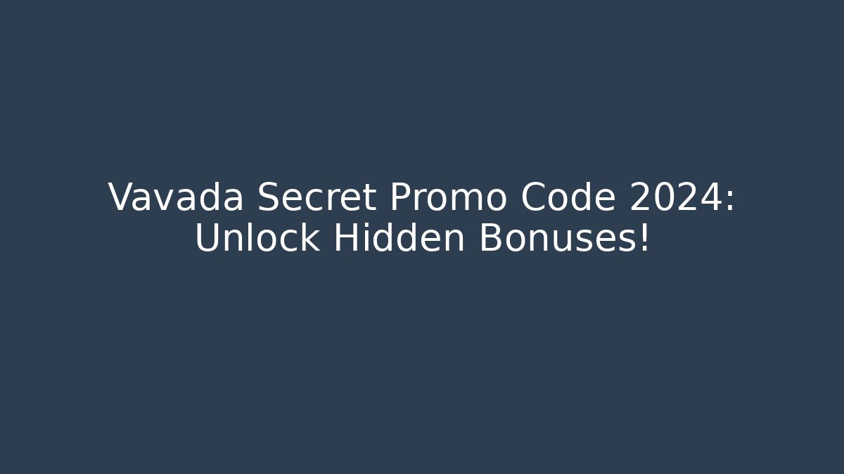 Vavada Secret Promo Code 2024: Unlock Hidden Bonuses!