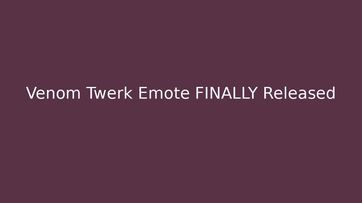 Venom Twerk Emote FINALLY Released - Critter Realm