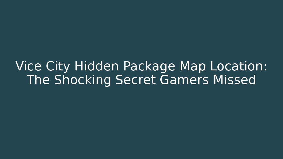 Vice City Hidden Package Map Location: The Shocking Secret Gamers Missed