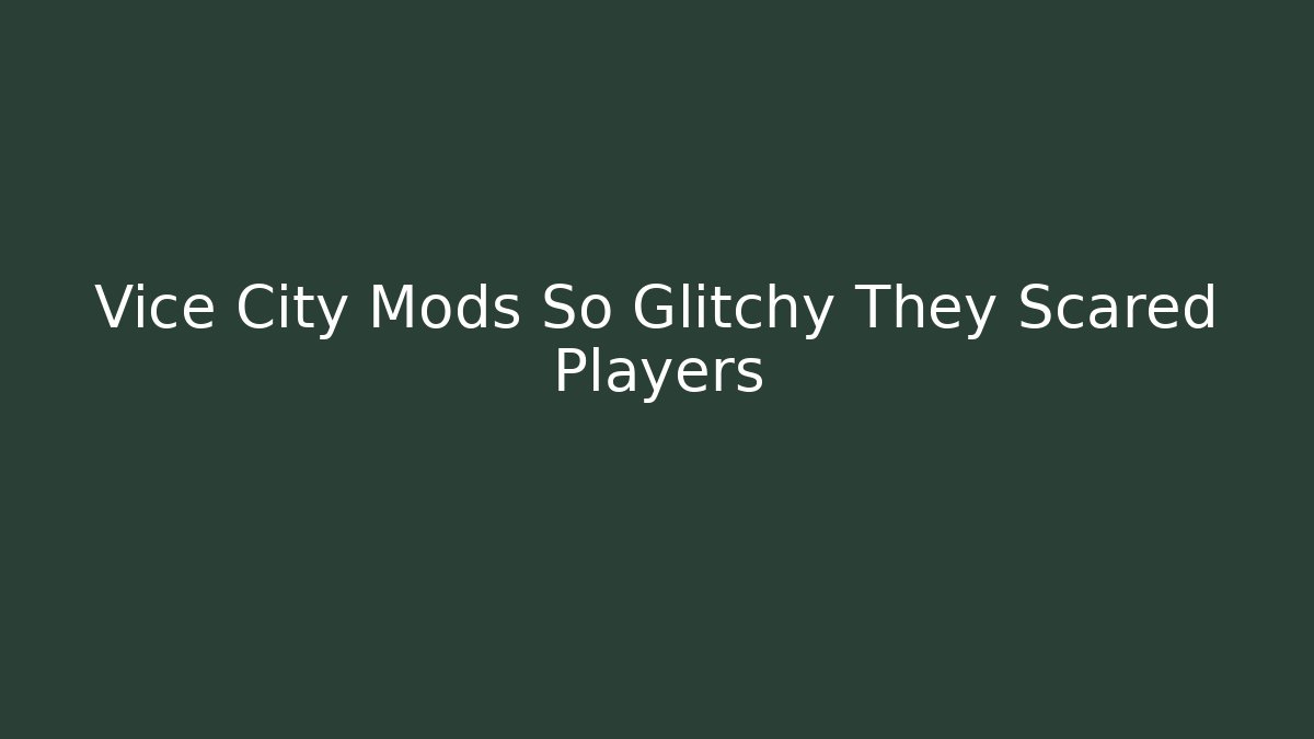 Vice City Mods So Glitchy They Scared Players