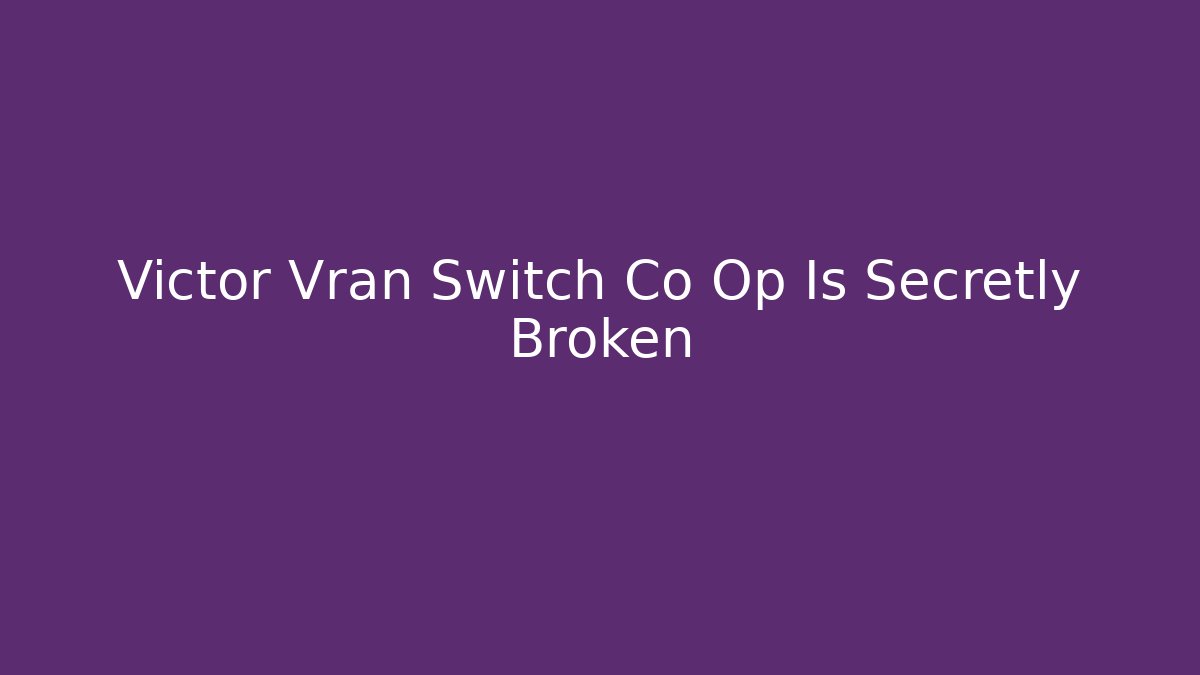 Victor Vran Switch Co Op Is Secretly Broken