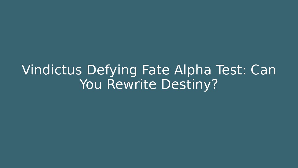 Vindictus Defying Fate Alpha Test: Can You Rewrite Destiny?
