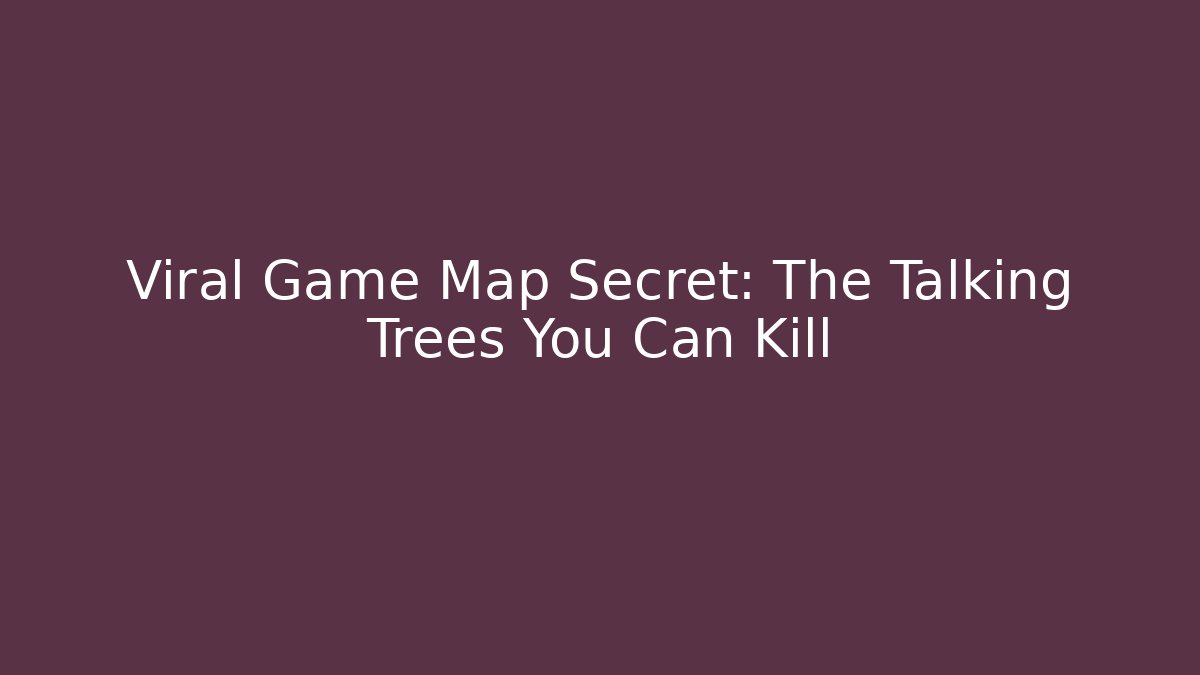 Viral Game Map Secret: The Talking Trees You Can Kill - Critter Realm