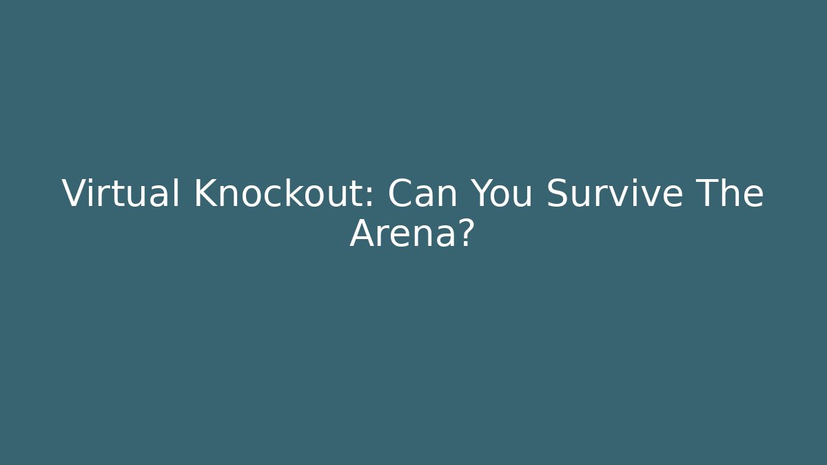 Virtual Knockout: Can You Survive The Arena? - Critter Realm