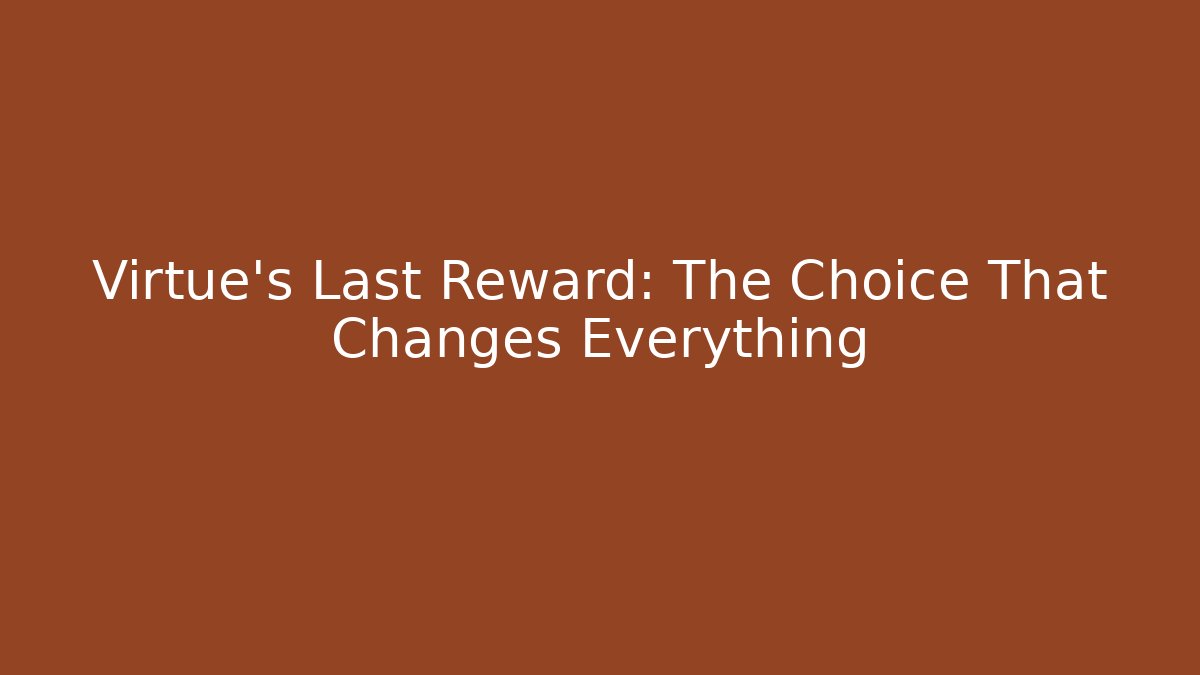 Virtue's Last Reward: The Choice That Changes Everything