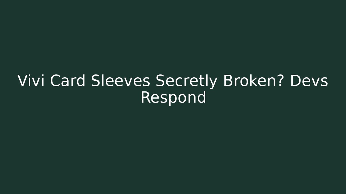 Vivi Card Sleeves Secretly Broken? Devs Respond