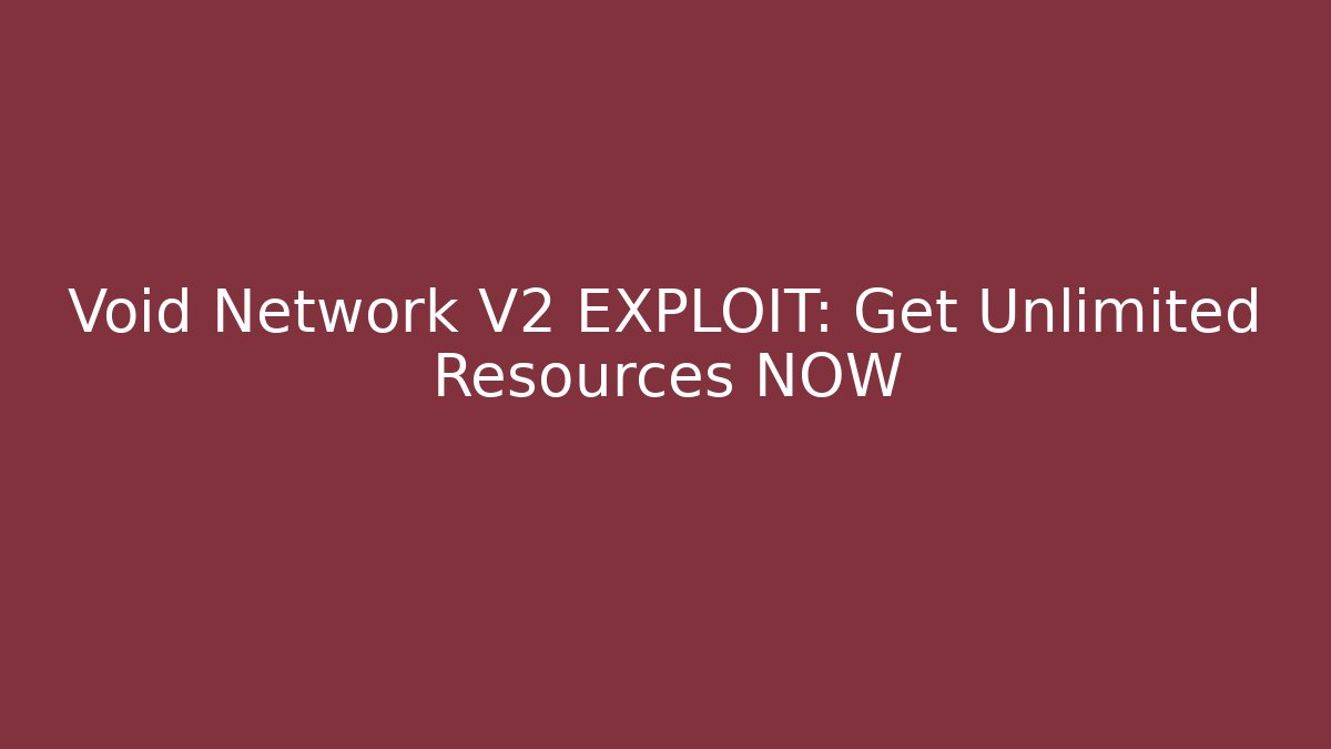 Void Network V2 EXPLOIT: Get Unlimited Resources NOW - Critter Realm