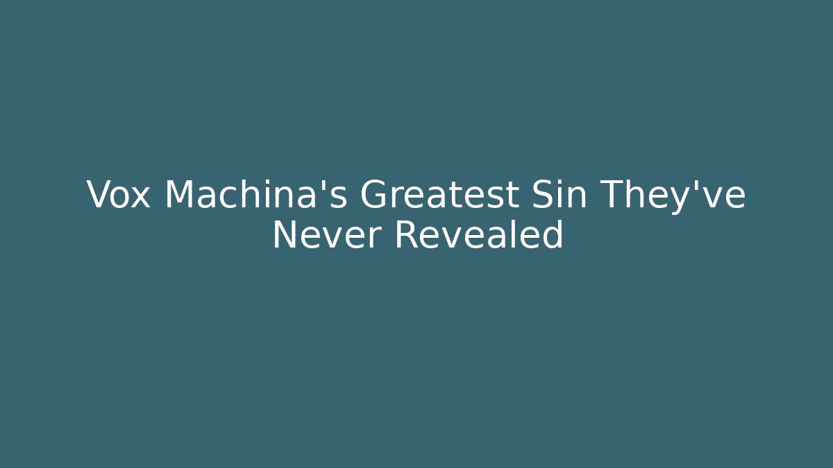 Vox Machina's Greatest Sin They've Never Revealed